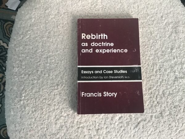 Rebirth As Doctrine and Experience