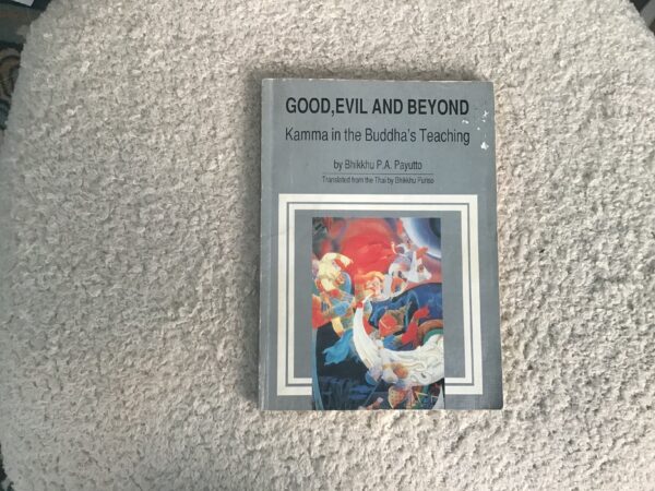 Good,  Evil, and Beyond: Kamma in the Buddha’s Teaching - Image 2