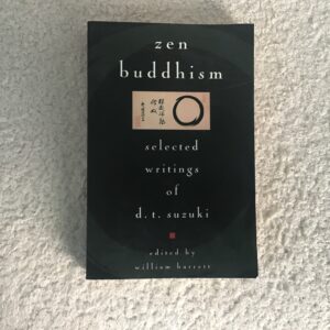 Zen Buddhism (Selected Writings of D.T. Suzuki)