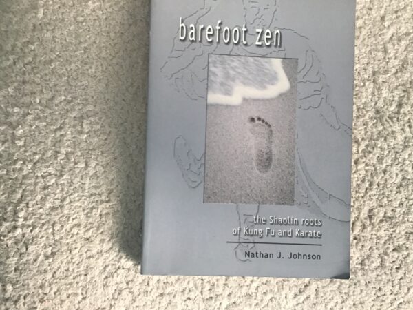 Barefoot Zen: The Shaolin Roots of Kung Fu