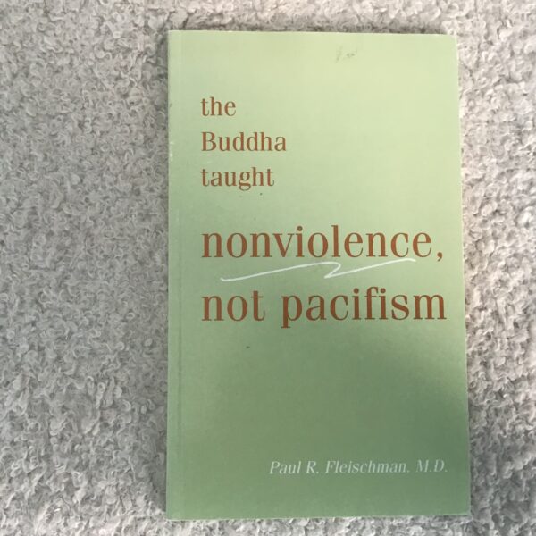 The Buddha Taught Non-Violence not Pacifism
