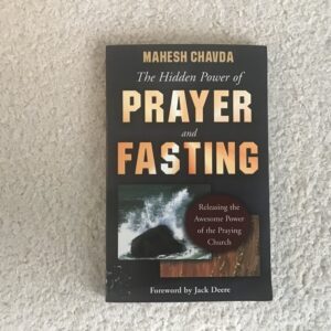 The Hidden Power of Prayer and Fasting