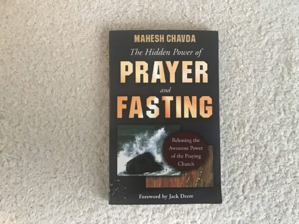 The Hidden Power of Prayer and Fasting