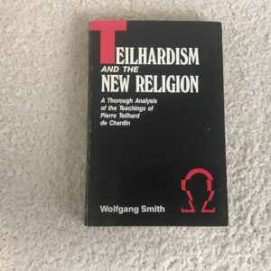 Teilhardism and the New Religion
