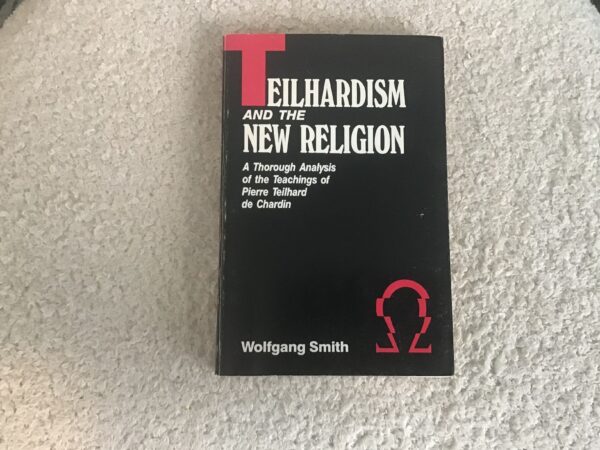 Teilhardism and the New Religion