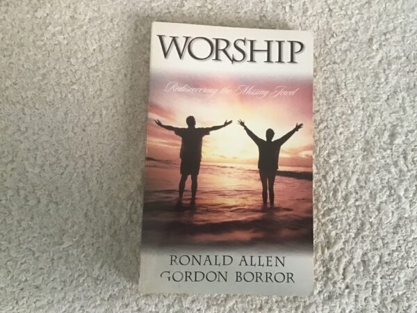 Worship: Rediscovering the Missing Jewel