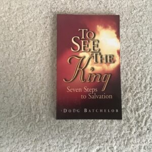To See The King: Seven Steps to Salvation