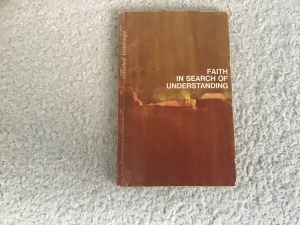 Faith in Search of Understanding