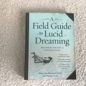 A Field Guide to Lucid Dreaming