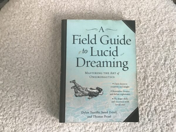 A Field Guide to Lucid Dreaming