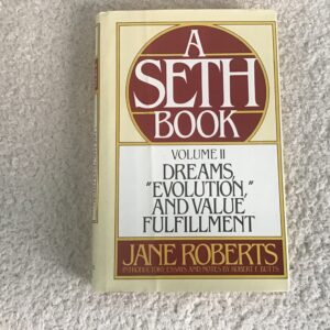 Dreams “Evolution” and Value Fulfillment Volume 2 (A Seth Book)
