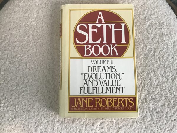 Dreams “Evolution” and Value Fulfillment Volume 2 (A Seth Book)