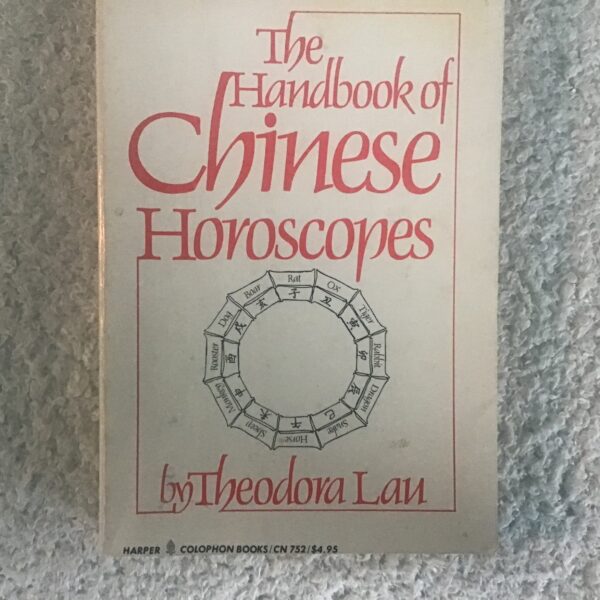 The Handbook of Chinese Horoscopes