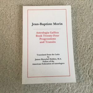 Astrologia Gallica Book 24: Progressions and Transits