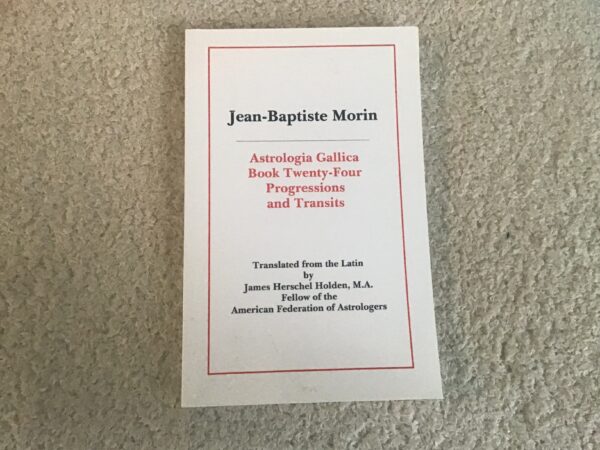 Astrologia Gallica Book 24: Progressions and Transits