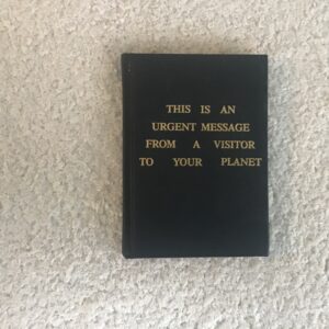 This is an Urgent Message from a Visitor to Your Planet