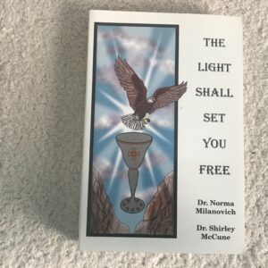The Light Shall Set You Free