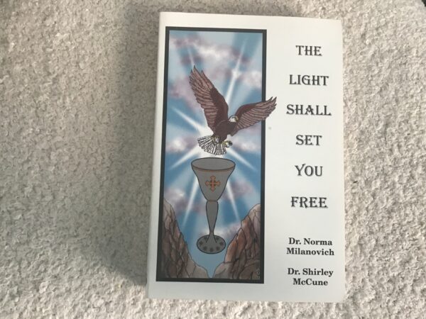 The Light Shall Set You Free