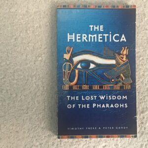 The Hermetica: The Lost Wisdom of the Pharoahs