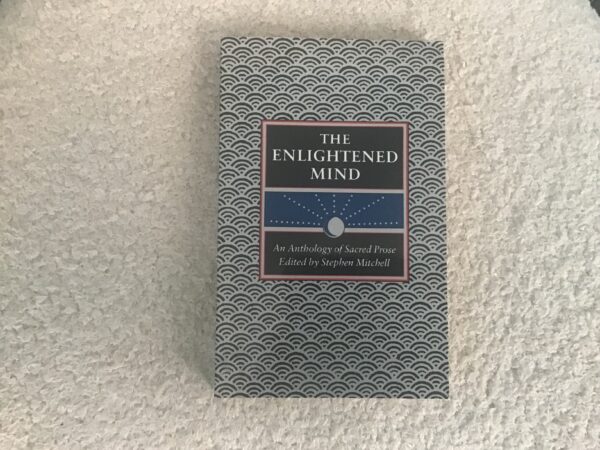 The Enlightened Mind: An Anthology of Sacred Prose