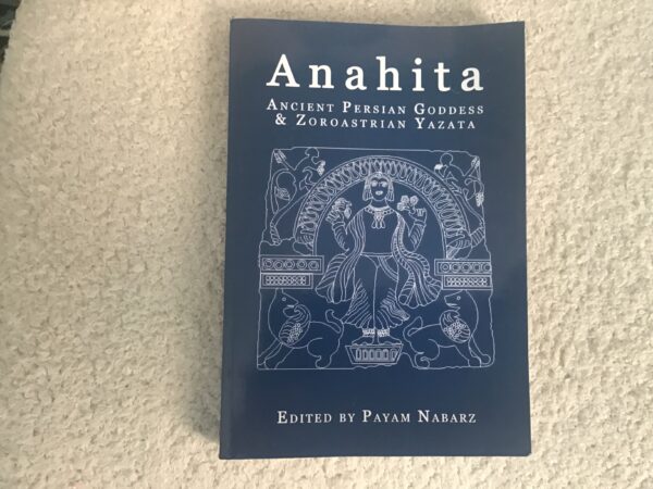Anahita: Ancient Persian Goddess and Zoroastrian Yazata