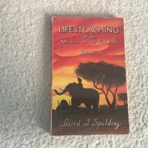 Life and Teaching of the Masters of the Far East: Volume 2