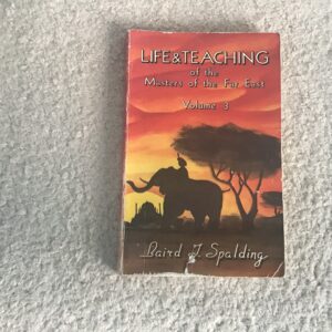 Life and Teaching of the Masters of the Far East: Volume 3