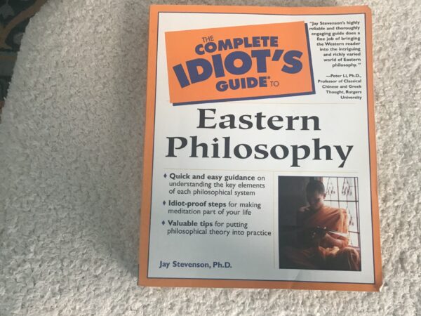 The Idiot’s Guide to Eastern Philosophy
