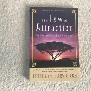 The Law of Attraction: The Basics of the Teachings of Abraham