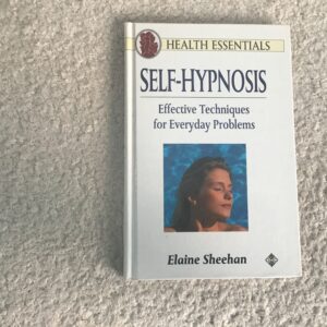 Self-Hypnosis: Effective Techniques for Everyday Problems