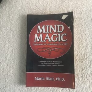 Mind Magic: Techniques for Transforming Your Life