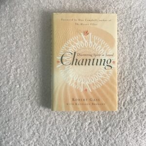 Chanting: Discovering Spirit in Sound