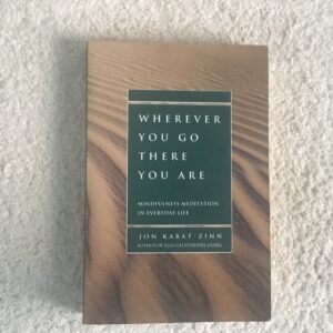 Wherever You Go There You Are