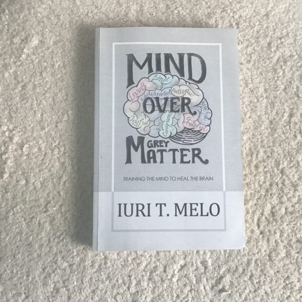Mind Over Grey Matter: Training the Mind to Heal the Brain