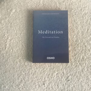 Meditation: The First and Last Freedom