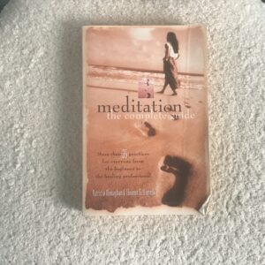 Meditation: The Complete Guide