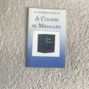 An Introduction to a Course in Miracles