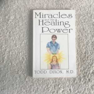 Miracles and the Healing Power