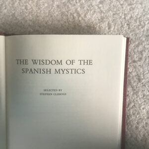 The Wisdom of the Spanish Mystics: Stories and Sayings