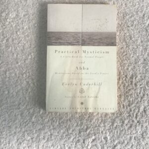 Practical Mysticism & Abba