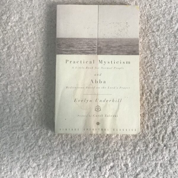 Practical Mysticism & Abba