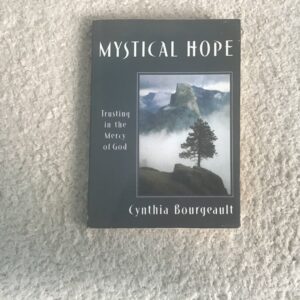 Mystical Hope: Trusting in the Mercy of God