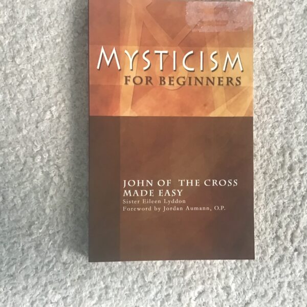Mysticism for Beginners: John of the Cross Made Easy