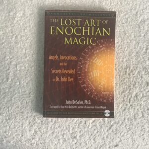 The Lost Art of Enochian Magic