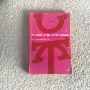 Magic and Mysticism: Studies in Bygone Beliefs