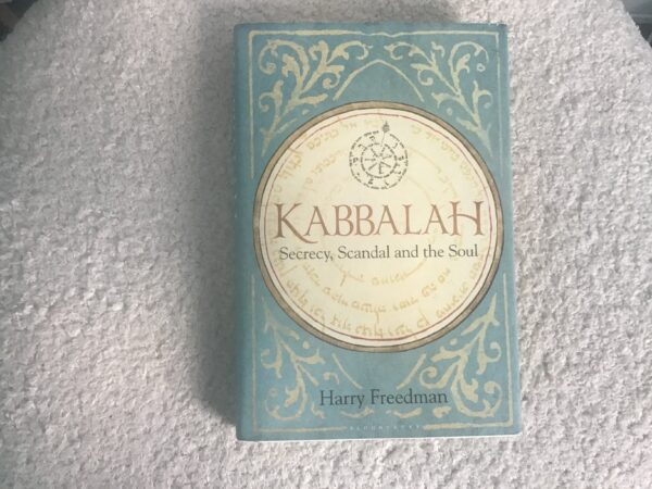 Kabbalah: Secrecy, Scandal and the Soul