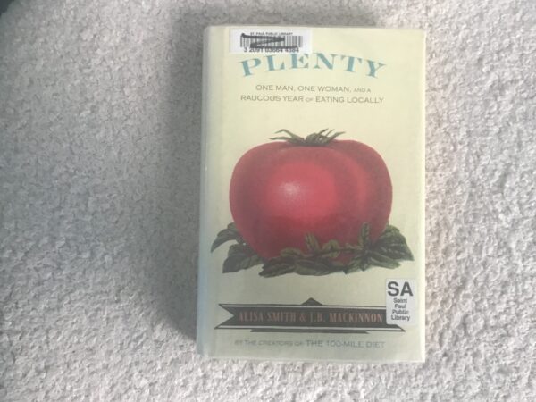 Plenty: One Man, One Woman and a Racuous Year of Eating Locally