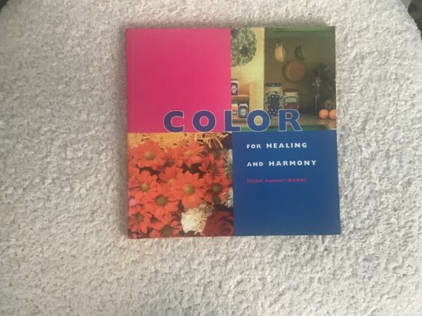 Color for Healing and Harmony