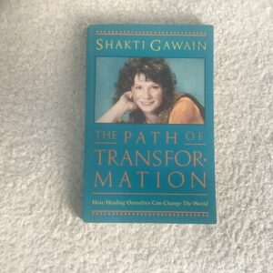 The Path of Transformation: How Healing Ourselves Can Change the World