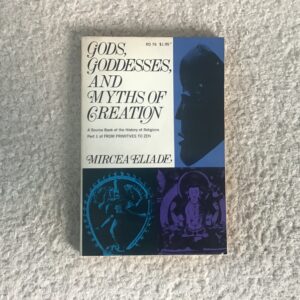 Gods, Goddesses, and Myths of Creation